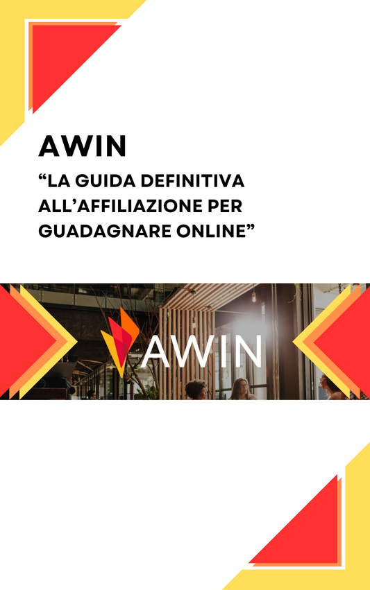 Awin: La Guida Definitiva all’Affiliazione per Guadagnare Online